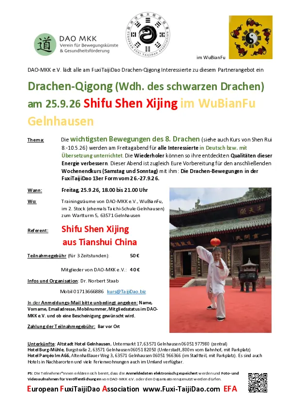 Drachen-Qigong (Wdh. des schwarzen Drachen)
am 25.9.26 Shifu Shen Xijing